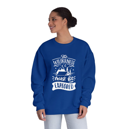 The Wilderness Must Be Explored. Unisex NuBlend® Crewneck Sweatshirt