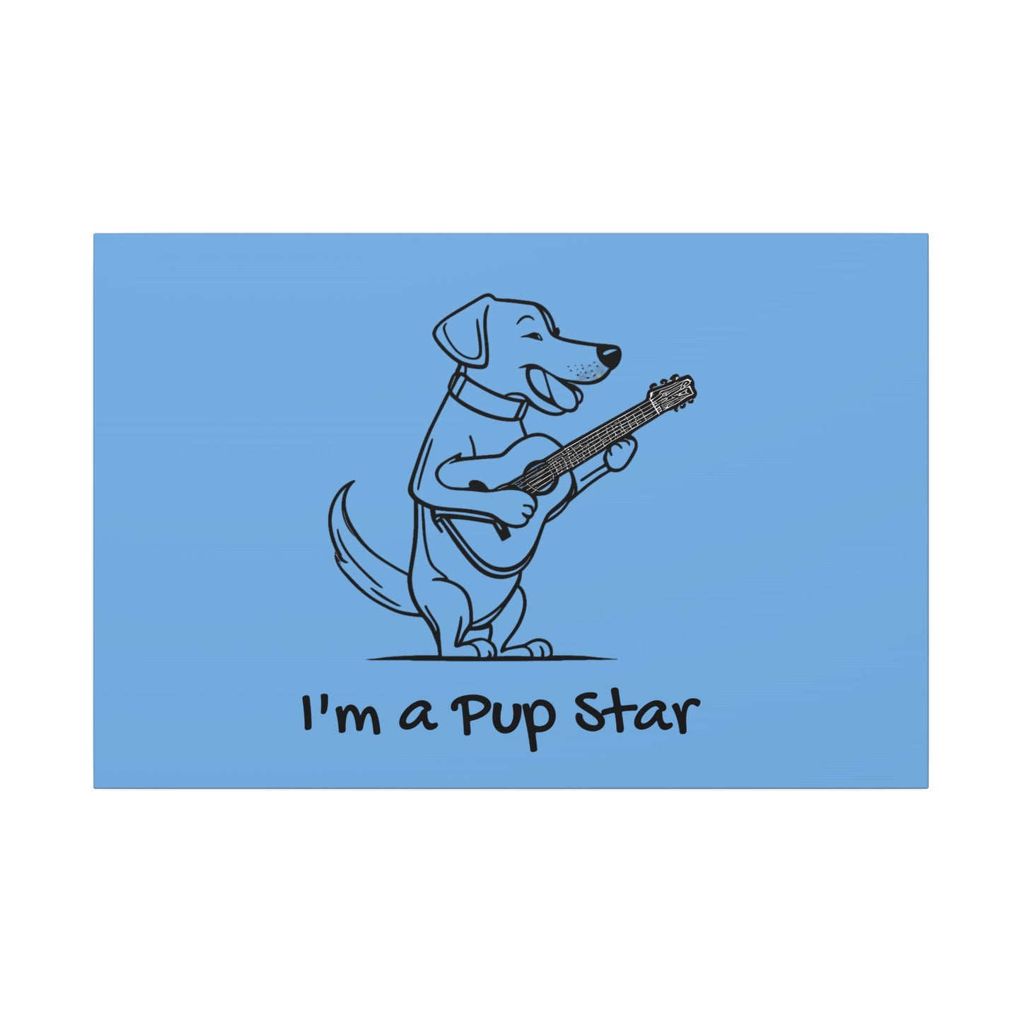 I'm a Pup Star. Canvas Gallery Wraps