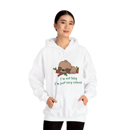 I'm Not Lazy.  I'm Just Very Relaxed. Unisex Hooded Sweatshirt.