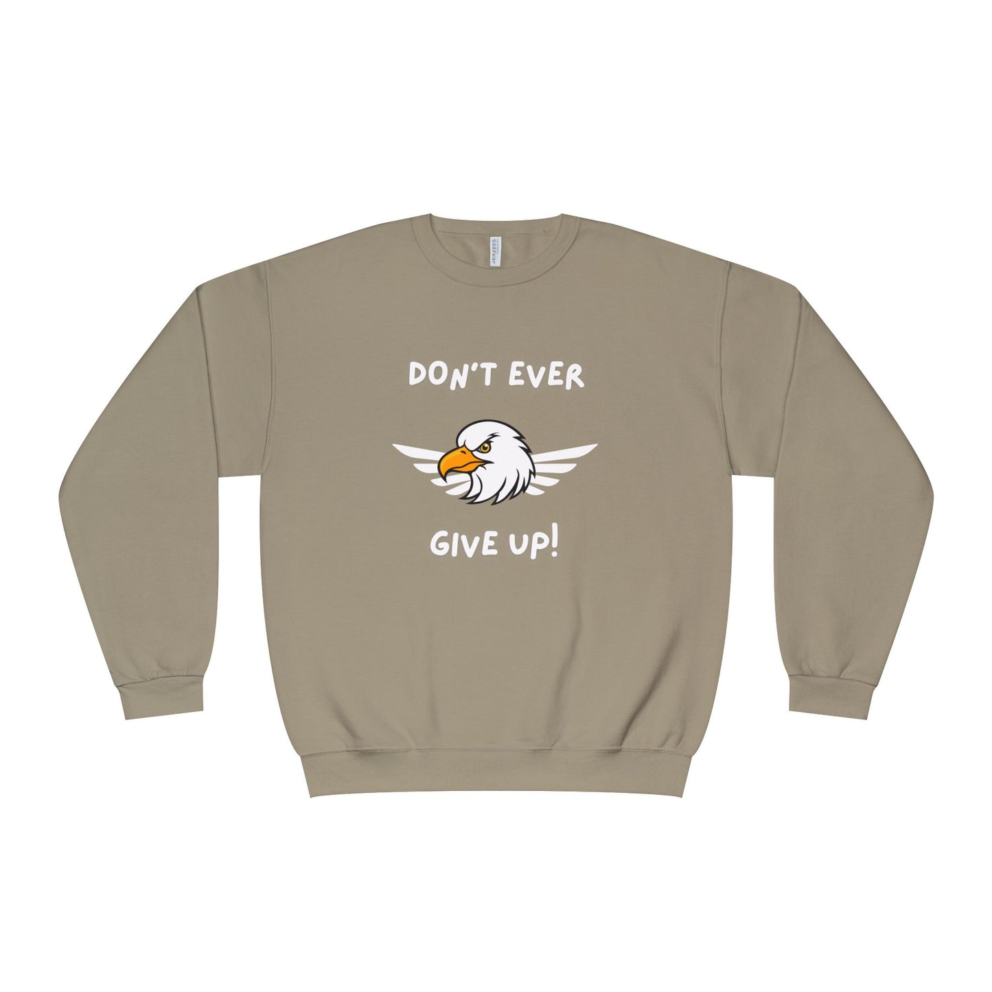 Don't Ever Give Up Eagle! Unisex NuBlend® Crewneck Sweatshirt