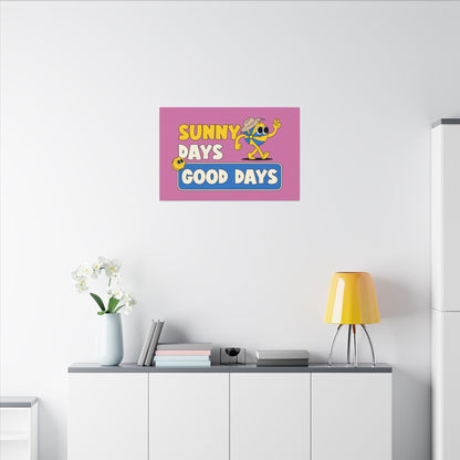 Sunny Days Good Days. Canvas Gallery Wraps