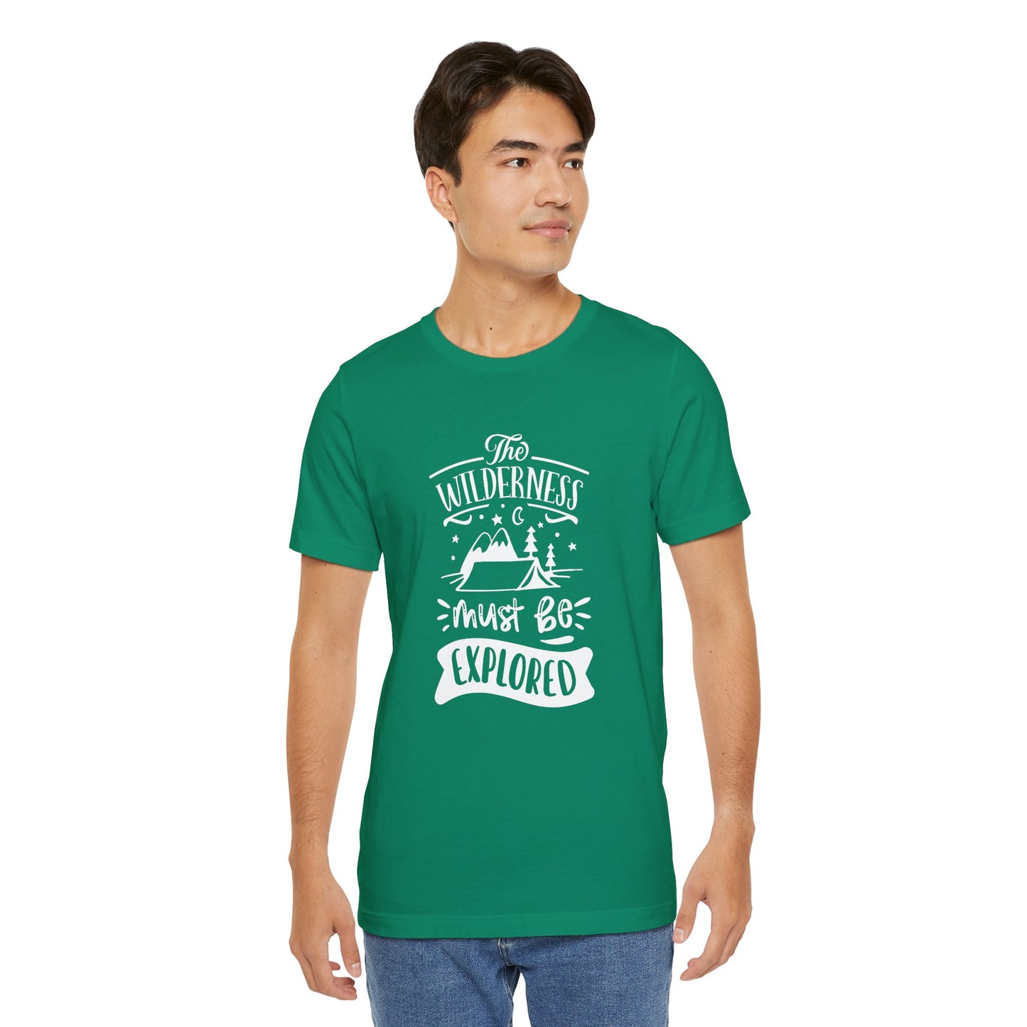 The Wilderness Must Be Explored. Unisex Jersey Short Sleeve Tee