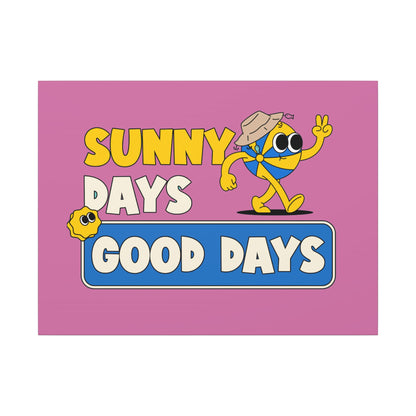 Sunny Days Good Days. Canvas Gallery Wraps