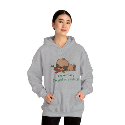 I'm Not Lazy.  I'm Just Very Relaxed. Unisex Hooded Sweatshirt.