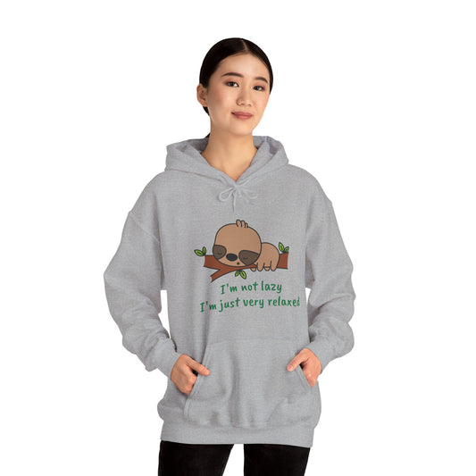 I'm Not Lazy.  I'm Just Very Relaxed. Unisex Hooded Sweatshirt.