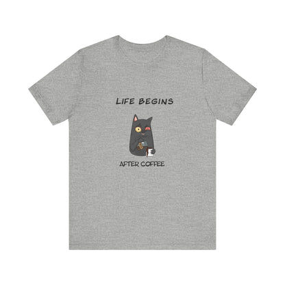 Luna The Cat. Life Begins After Coffee. Unisex Jersey Short Sleeve Tee