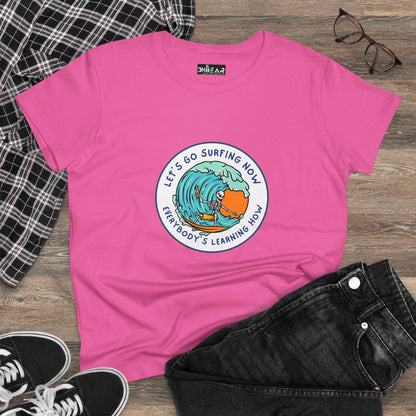 Let's Go Surfing Now. Everybody's Learning How. Women's Midweight Cotton Tee