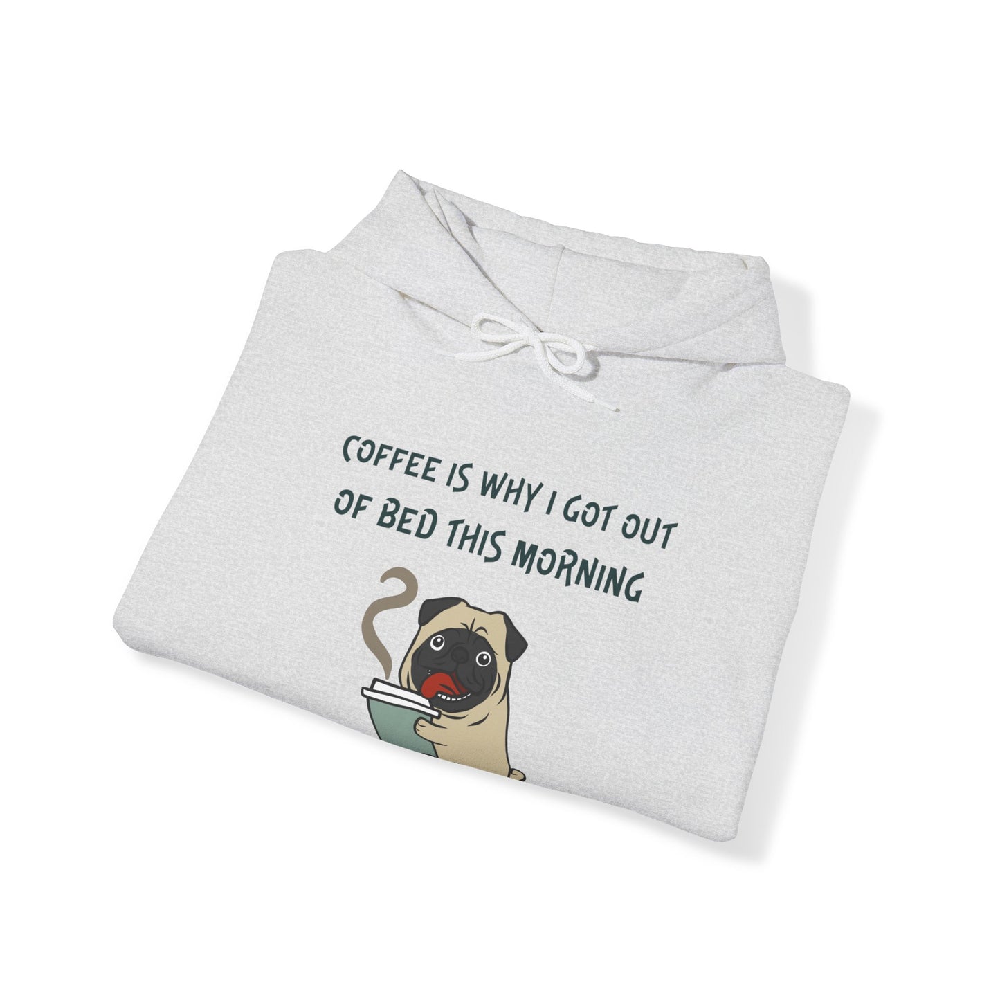 Pete The Bull Dog. Coffee Is Why I Got Out of Bed This Morning. Unisex Heavy Blend™ Hooded Sweatshirt