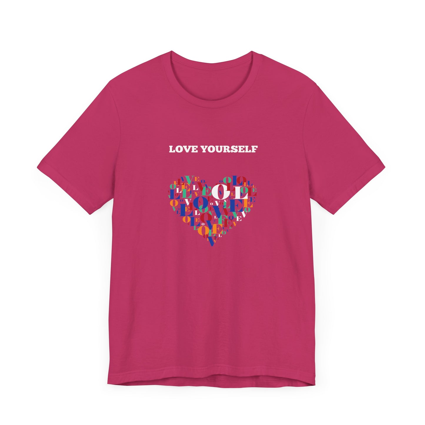 Love Yourself. Unisex Jersey Short Sleeve Tee