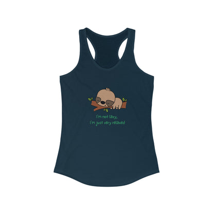 I'm Not Lazy.  I'm Just Very Relaxed.  Women's Ideal Racerback Tank