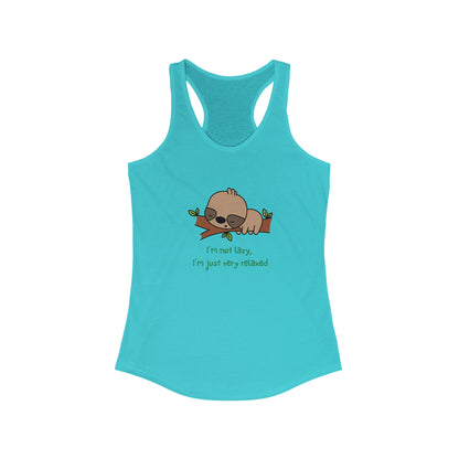 I'm Not Lazy.  I'm Just Very Relaxed.  Women's Ideal Racerback Tank