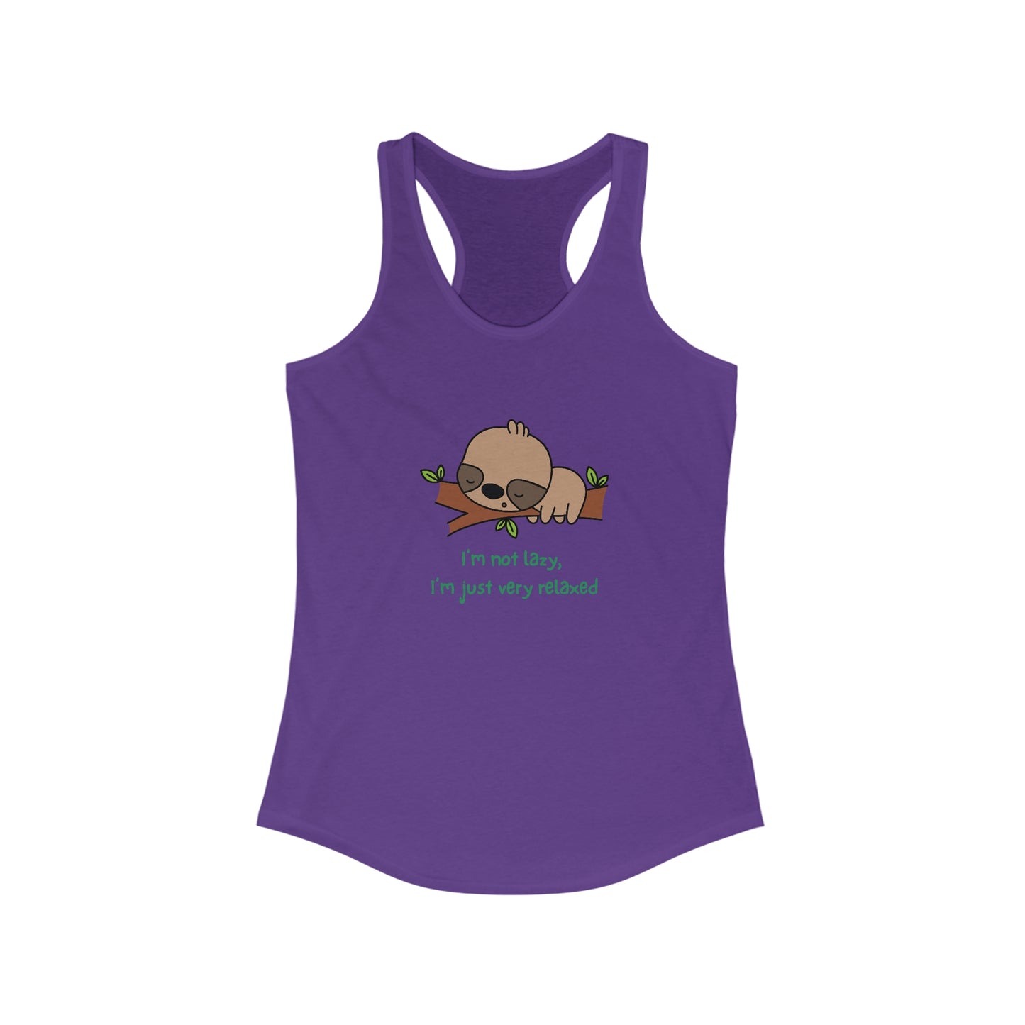 I'm Not Lazy.  I'm Just Very Relaxed.  Women's Ideal Racerback Tank