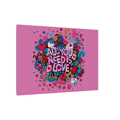 All You Need Is Love. Canvas Gallery Wraps