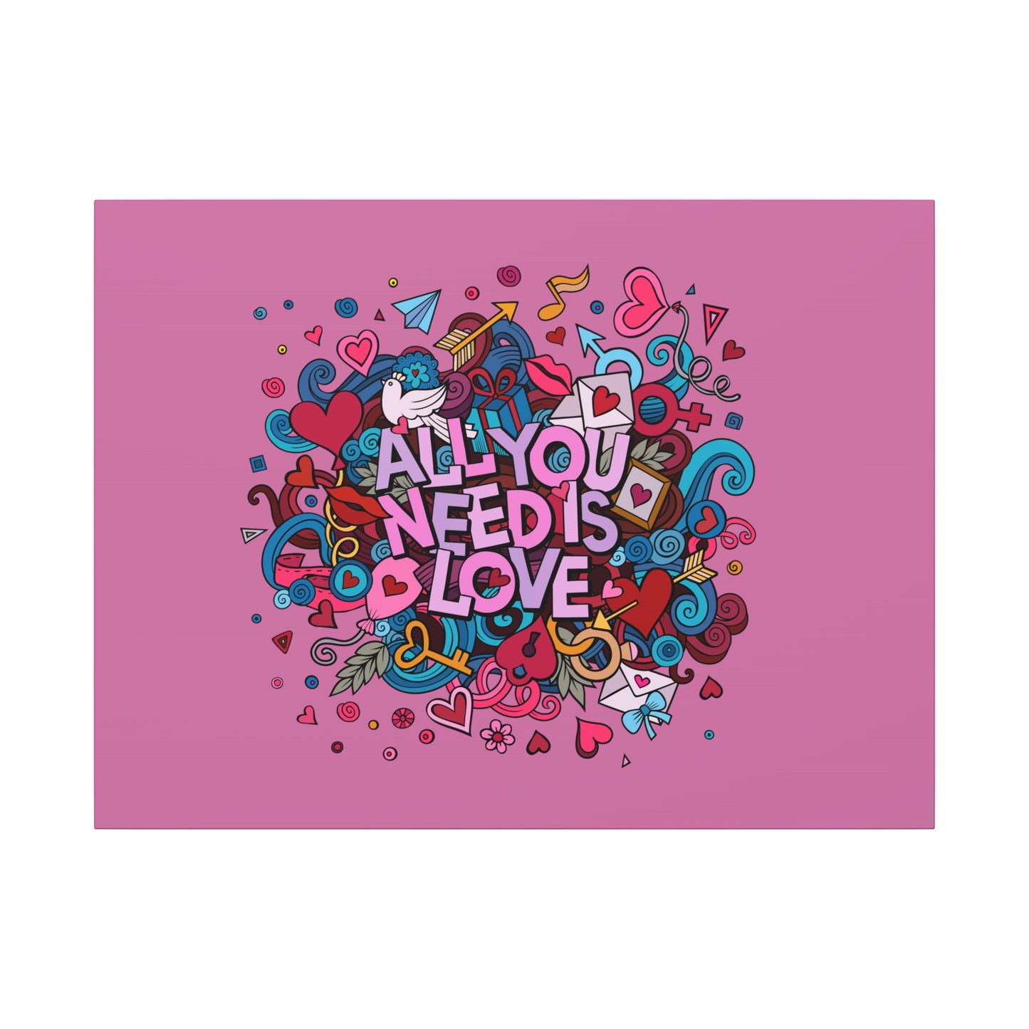 All You Need Is Love. Canvas Gallery Wraps
