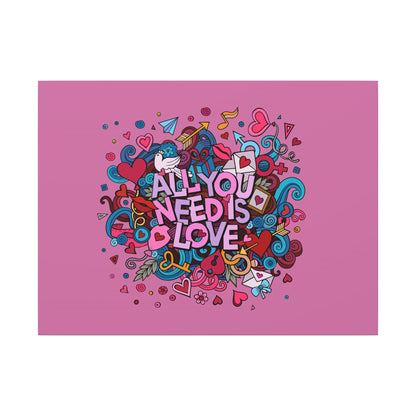 All You Need Is Love. Canvas Gallery Wraps