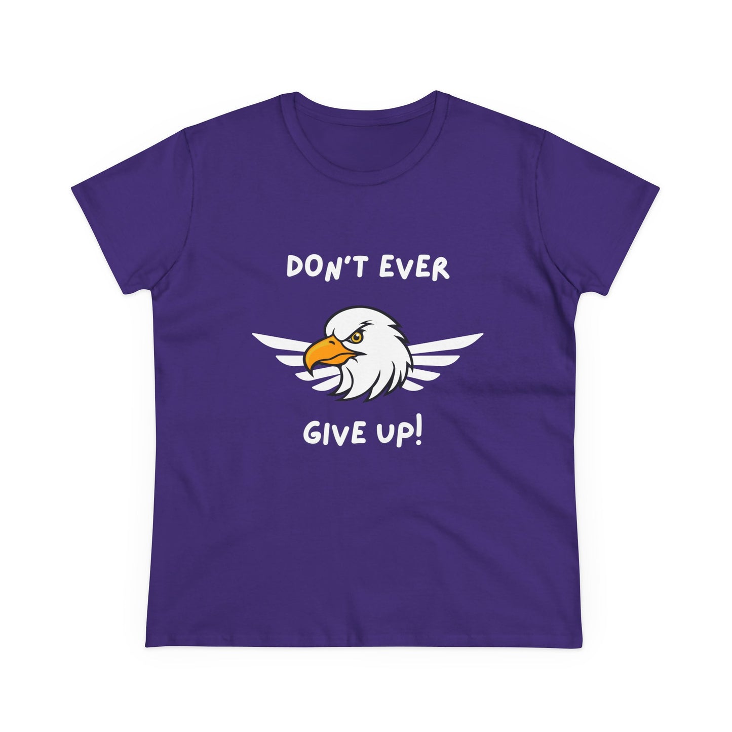 Don't Ever Give Up Eagle! Women's Midweight Cotton Tee