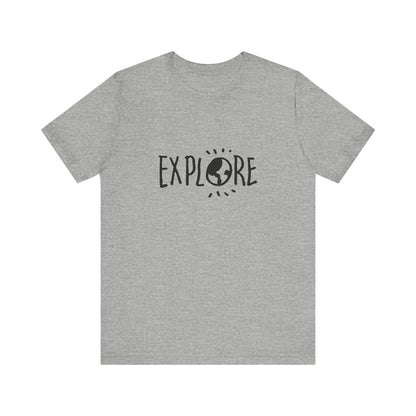 Explore. Unisex Jersey Short Sleeve Tee