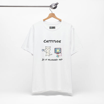 Cattitude, Is it plugged In, Unisex Jersey Short Sleeve Tee