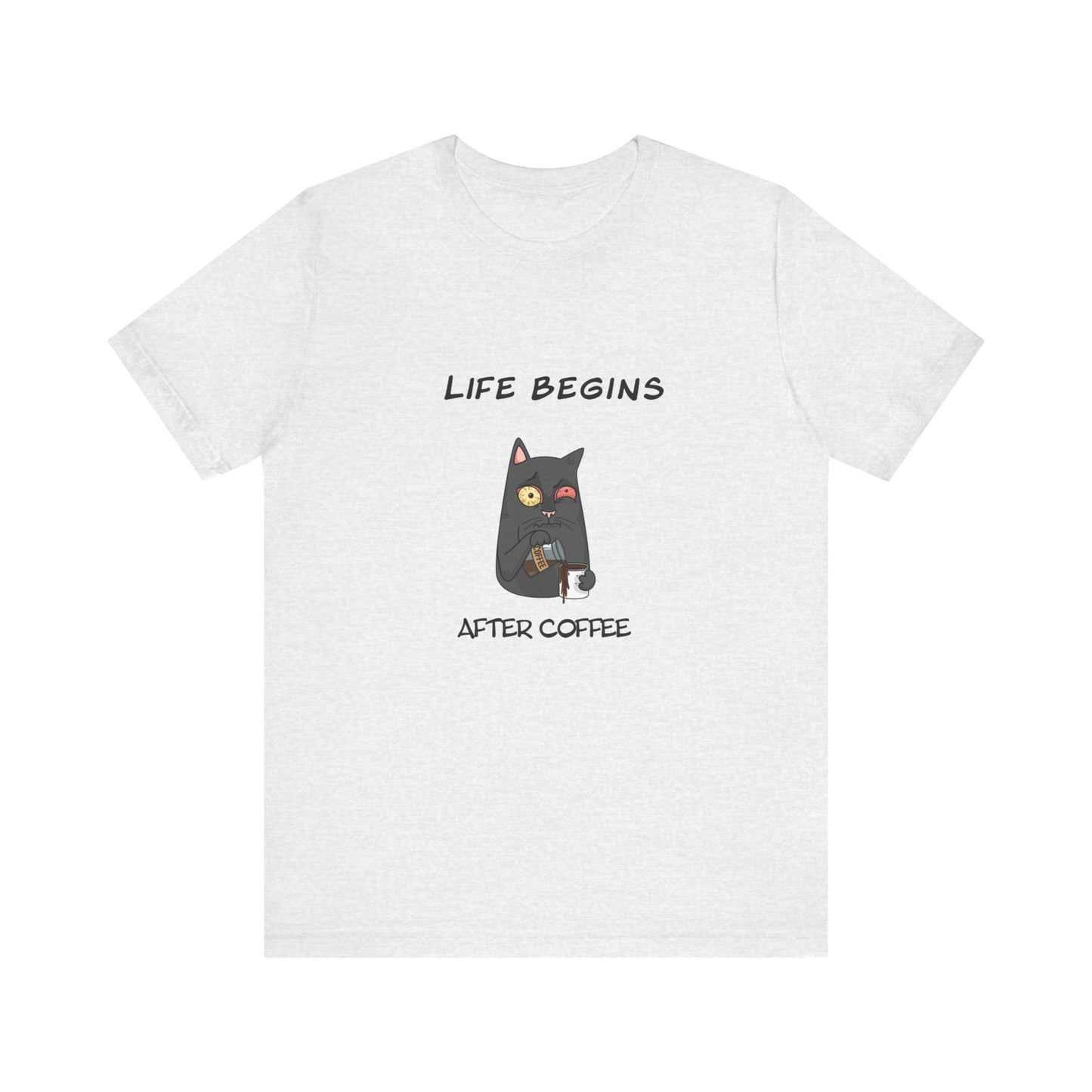 Luna The Cat. Life Begins After Coffee. Unisex Jersey Short Sleeve Tee