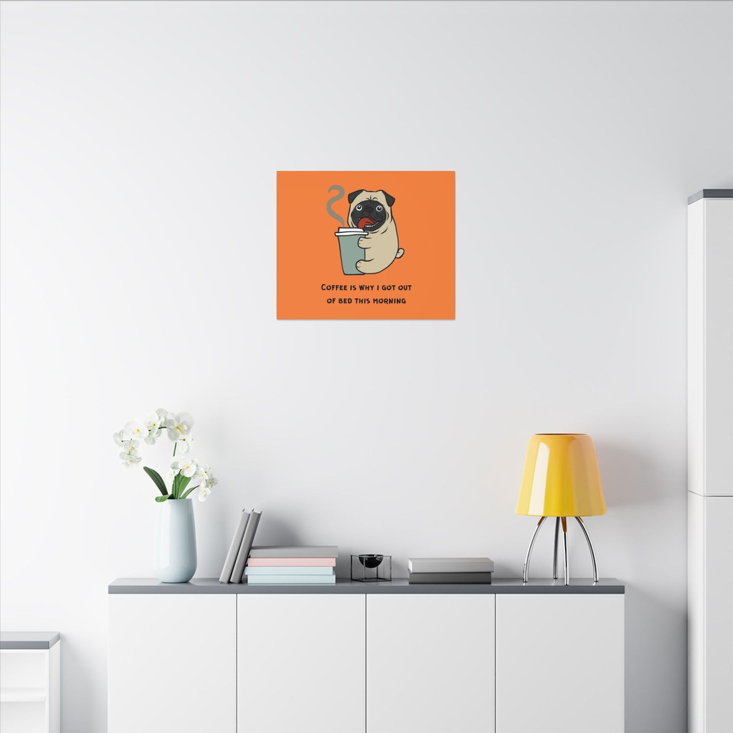 Pete The Bull Dog. Coffee Is Why I Got Out of Bed This Morning. Canvas Gallery Wraps