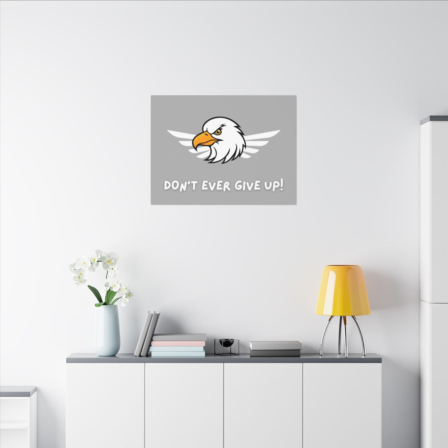 Don't Ever Give Up. Canvas Gallery Wraps