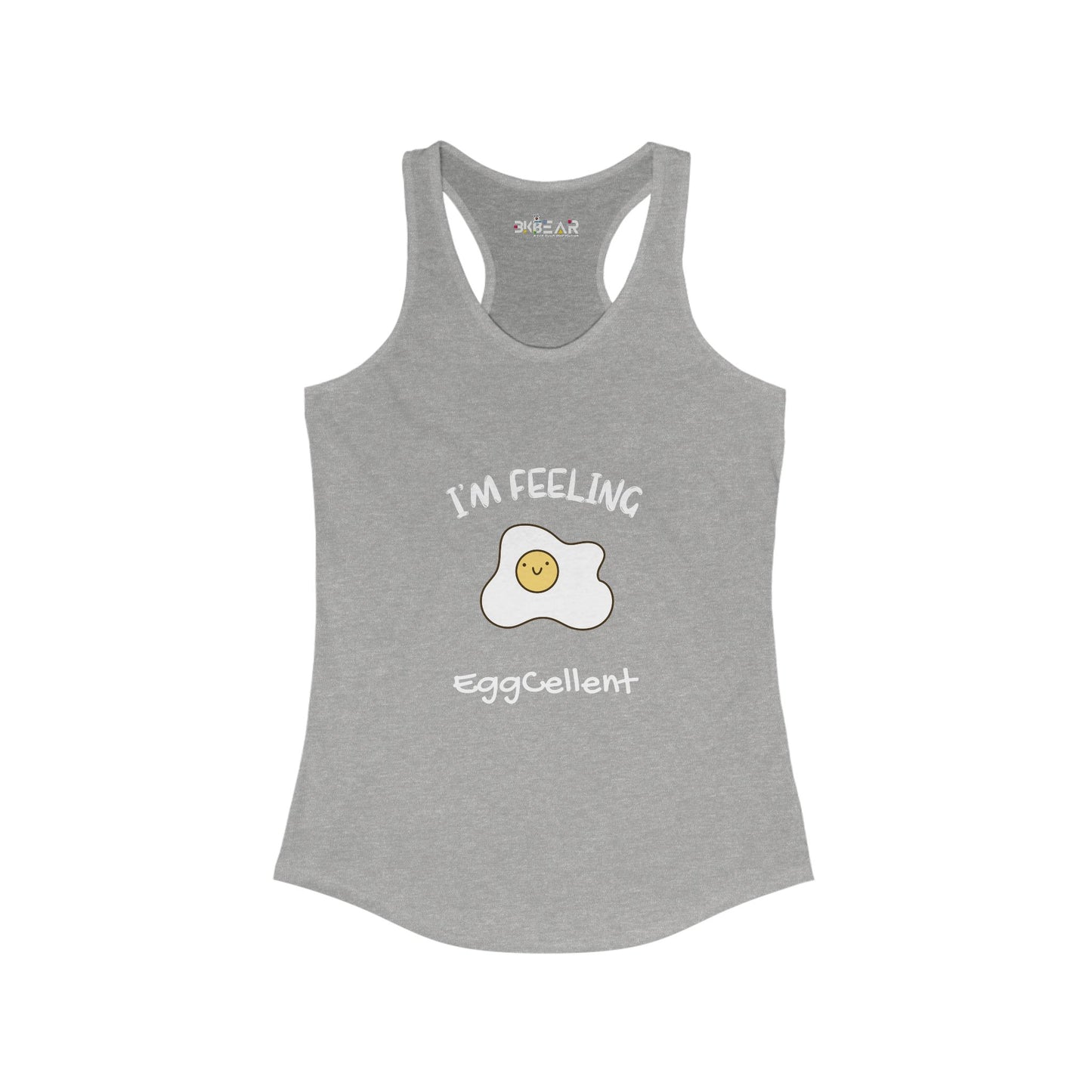 I’m feeling EggCellent. Women's Ideal Racerback Tank