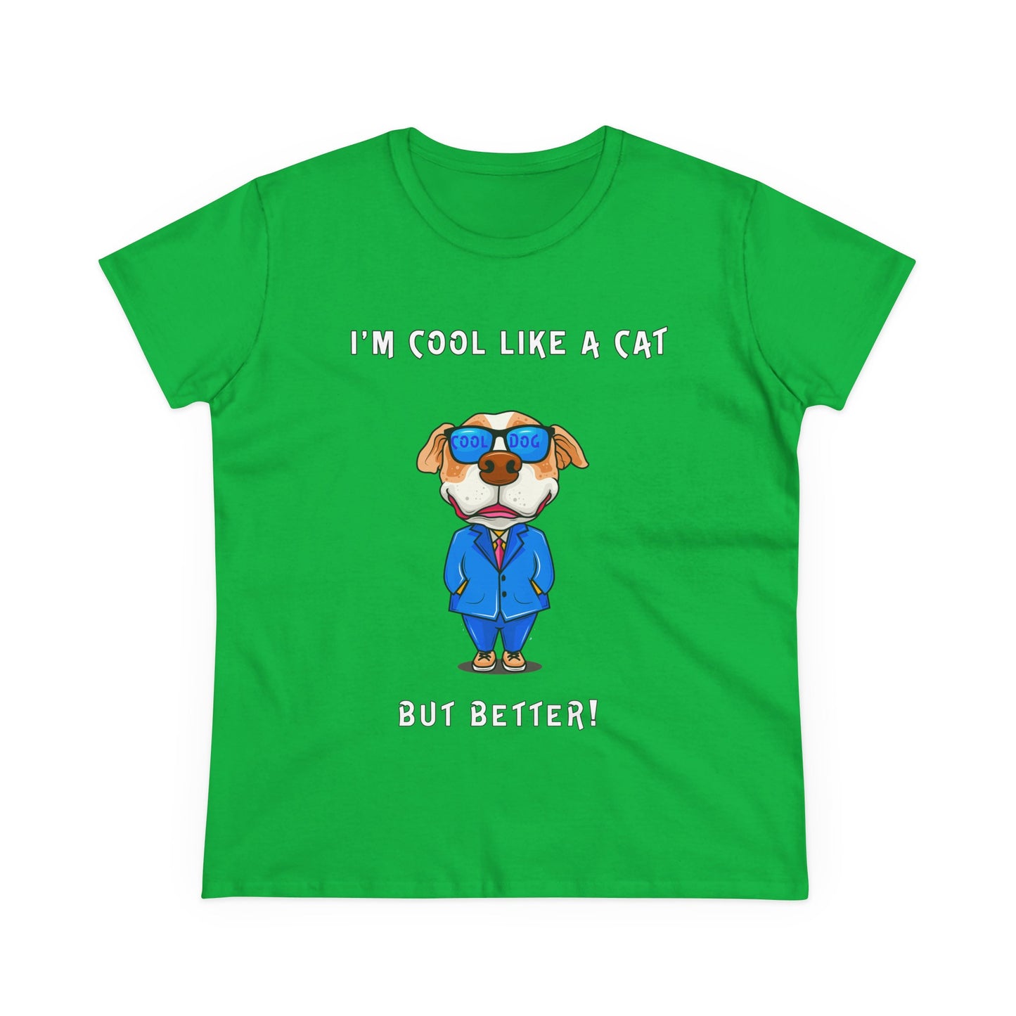 Chuck The Dog Is Cooler Than a Cat. Women's Midweight Cotton Tee