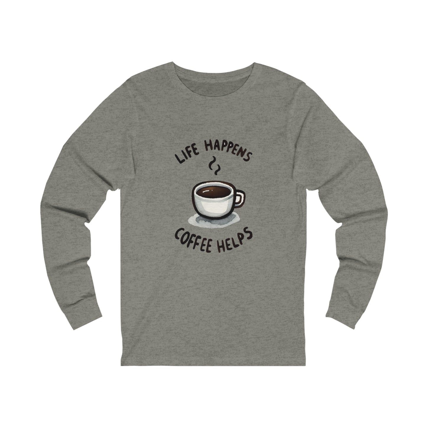 Life Happens. Coffee Helps. Unisex Jersey Long Sleeve Tee