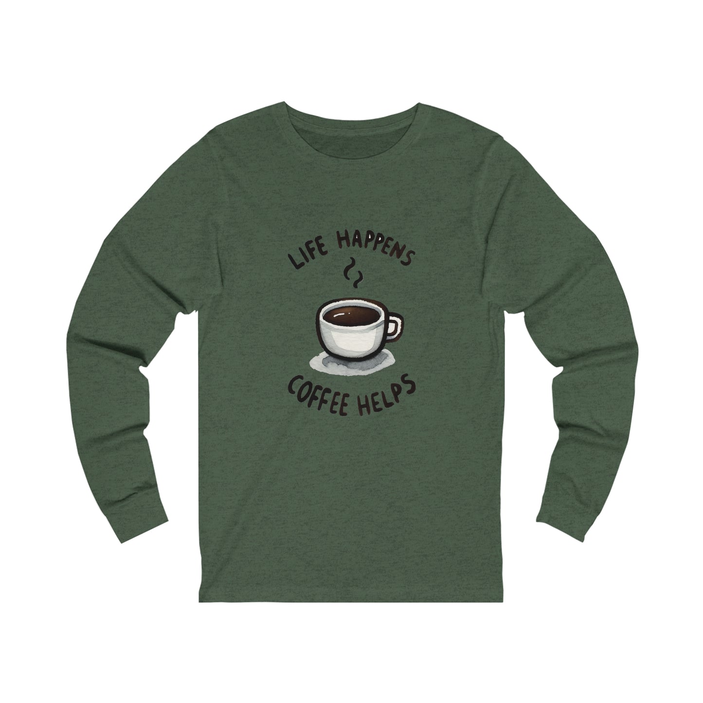 Life Happens. Coffee Helps. Unisex Jersey Long Sleeve Tee