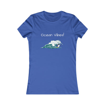 Ocean Vibes! Women's Favorite Tee