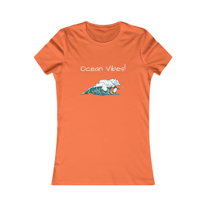 Ocean Vibes! Women's Favorite Tee