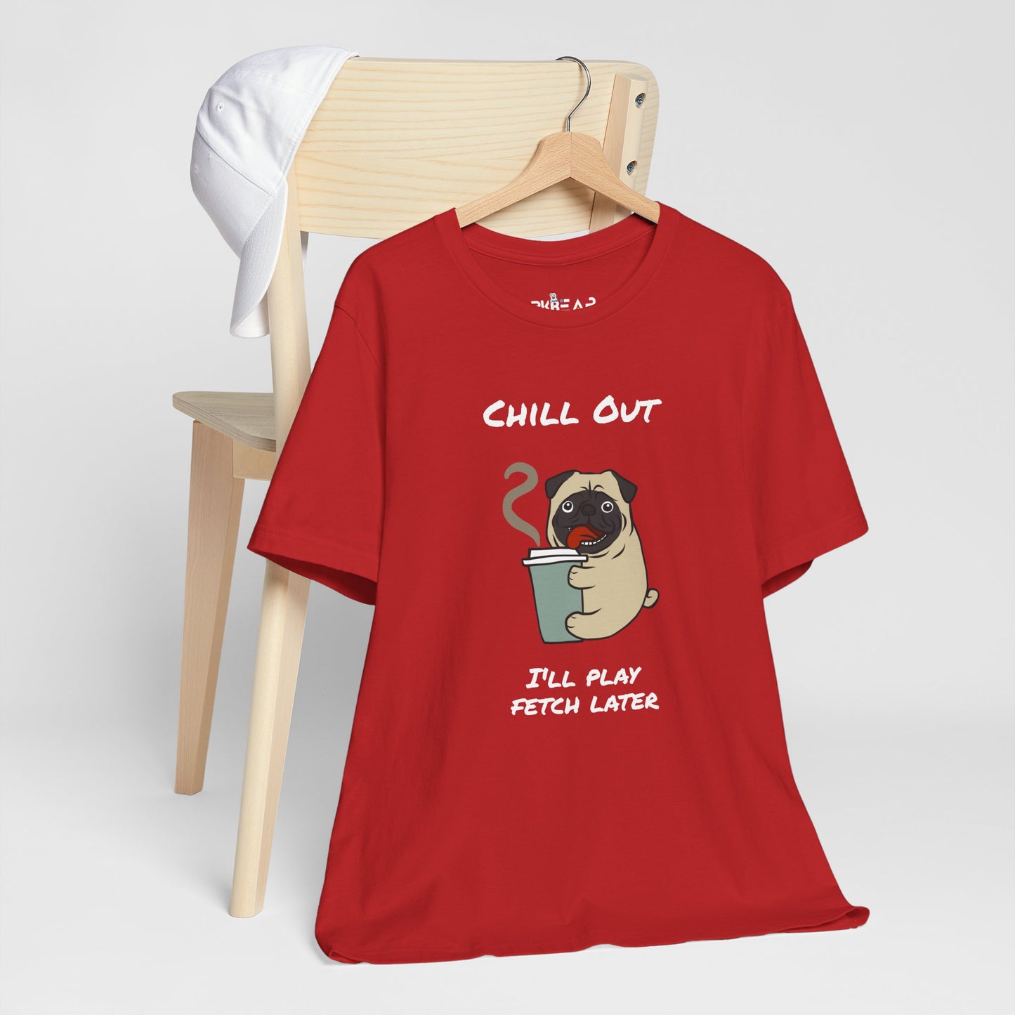 Chill Out I'll Fetch Later. Unisex Jersey, short Sleeve Tee