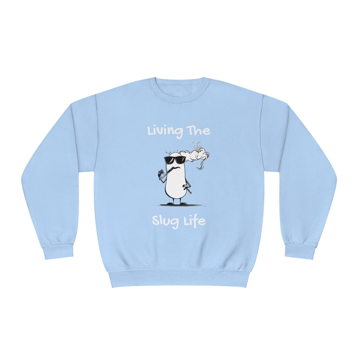 Living The Slug Life. Unisex NuBlend® Crewneck Sweatshirt