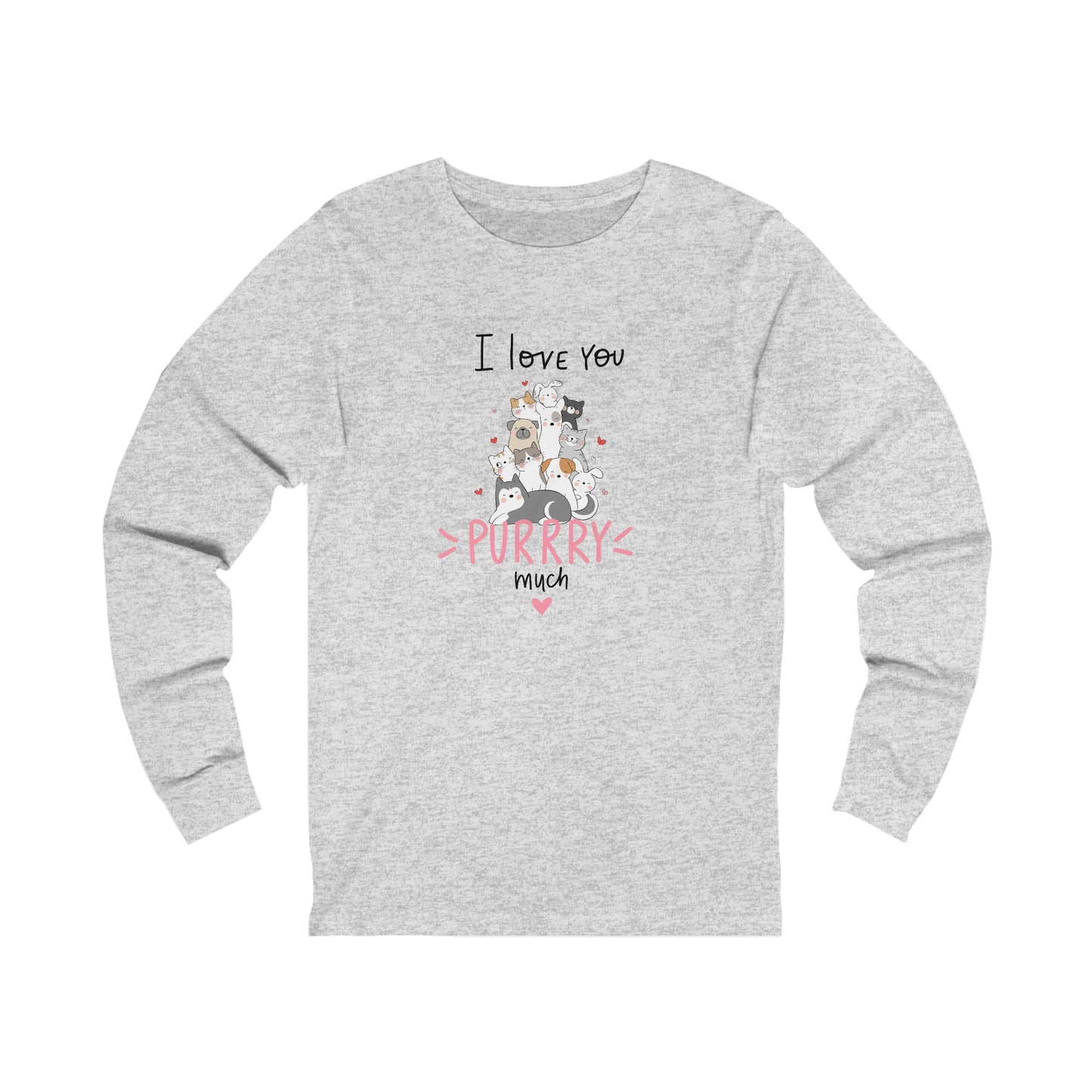 Adorable Animals that Love You Purry Much. Unisex Jersey Long Sleeve Tee