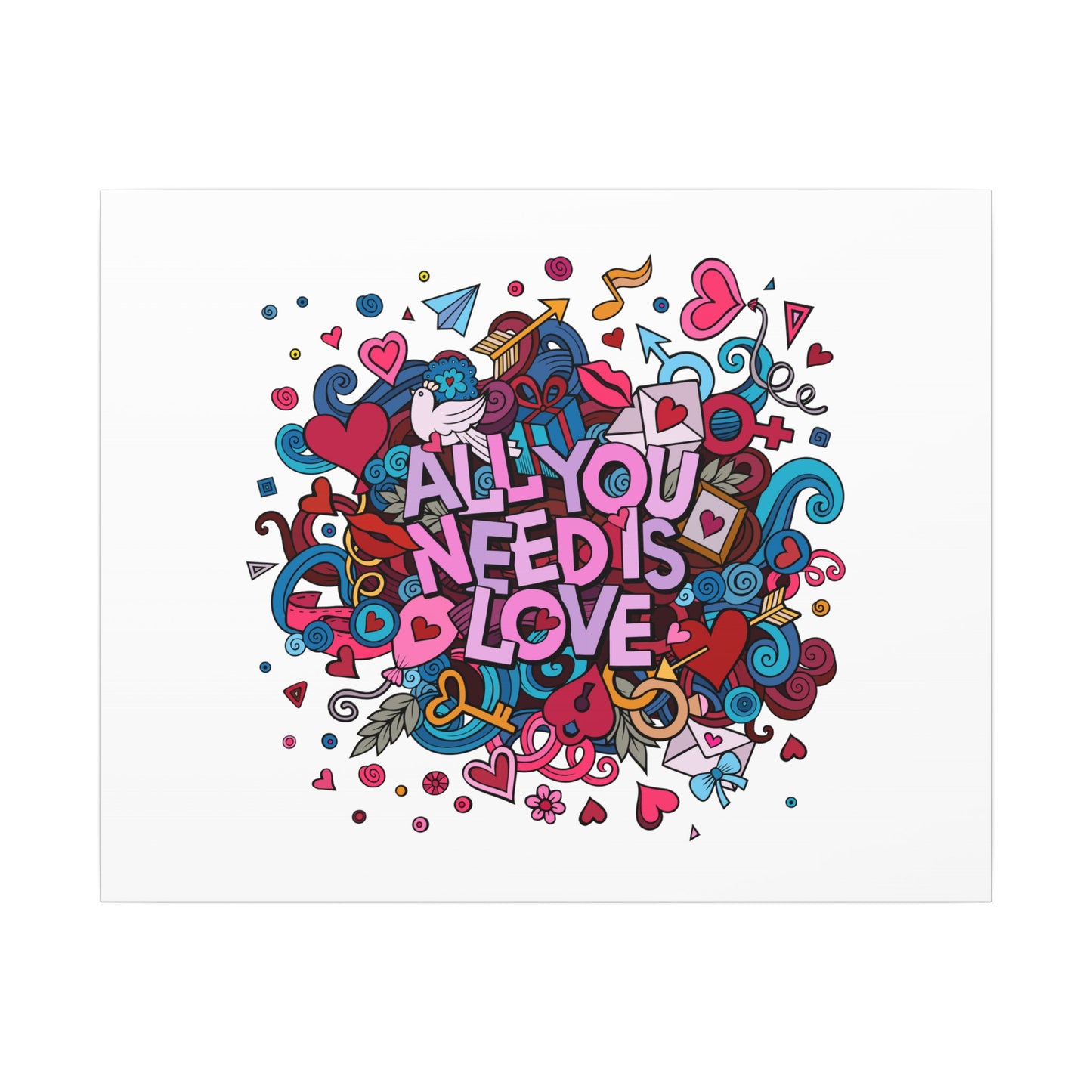 All You Need Is Love. Canvas Gallery Wraps