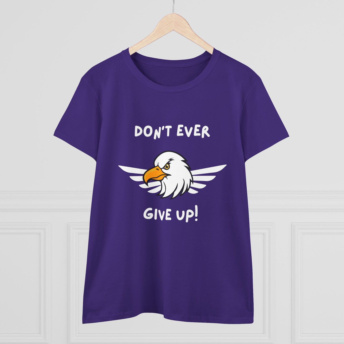 Don't Ever Give Up Eagle! Women's Midweight Cotton Tee
