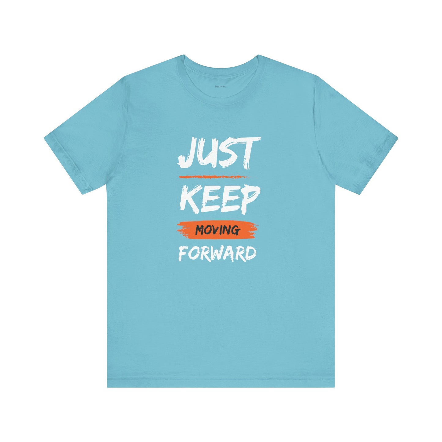 Just Keep Moving Forward. Unisex Jersey Short Sleeve Tee