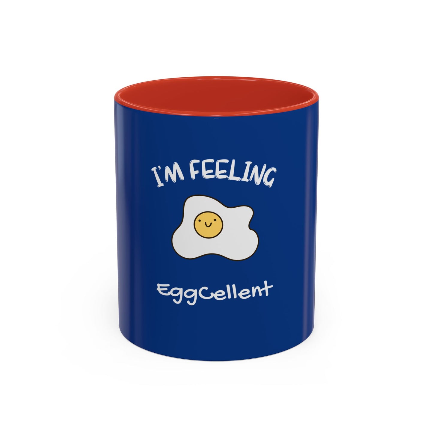 I’m feeling eggCellent.  Time Coffee Mug, 11oz