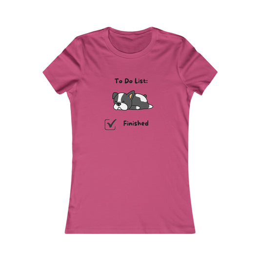 To Do List. Finsihed. Women's Favorite Tee