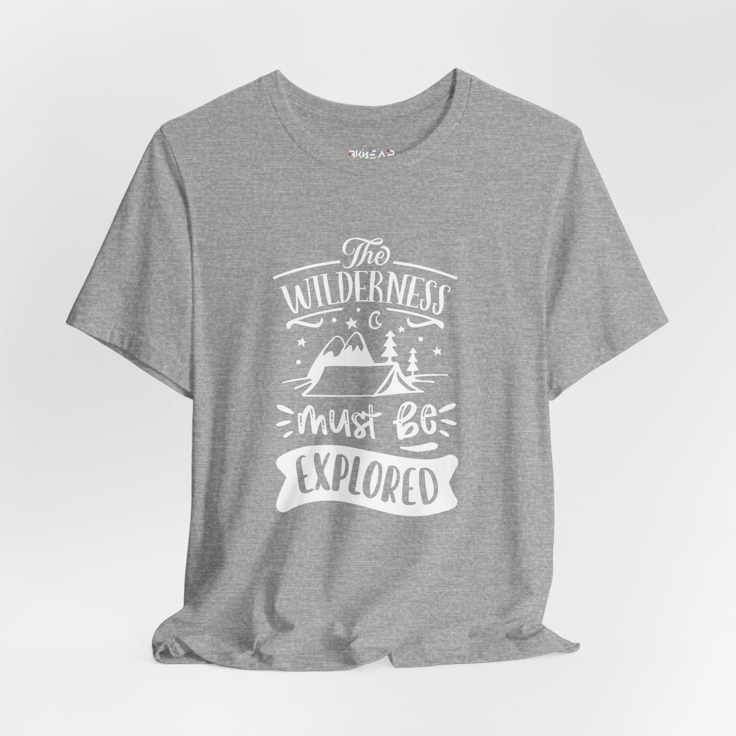 The Wilderness Must Be Explored. Unisex Jersey Short Sleeve Tee