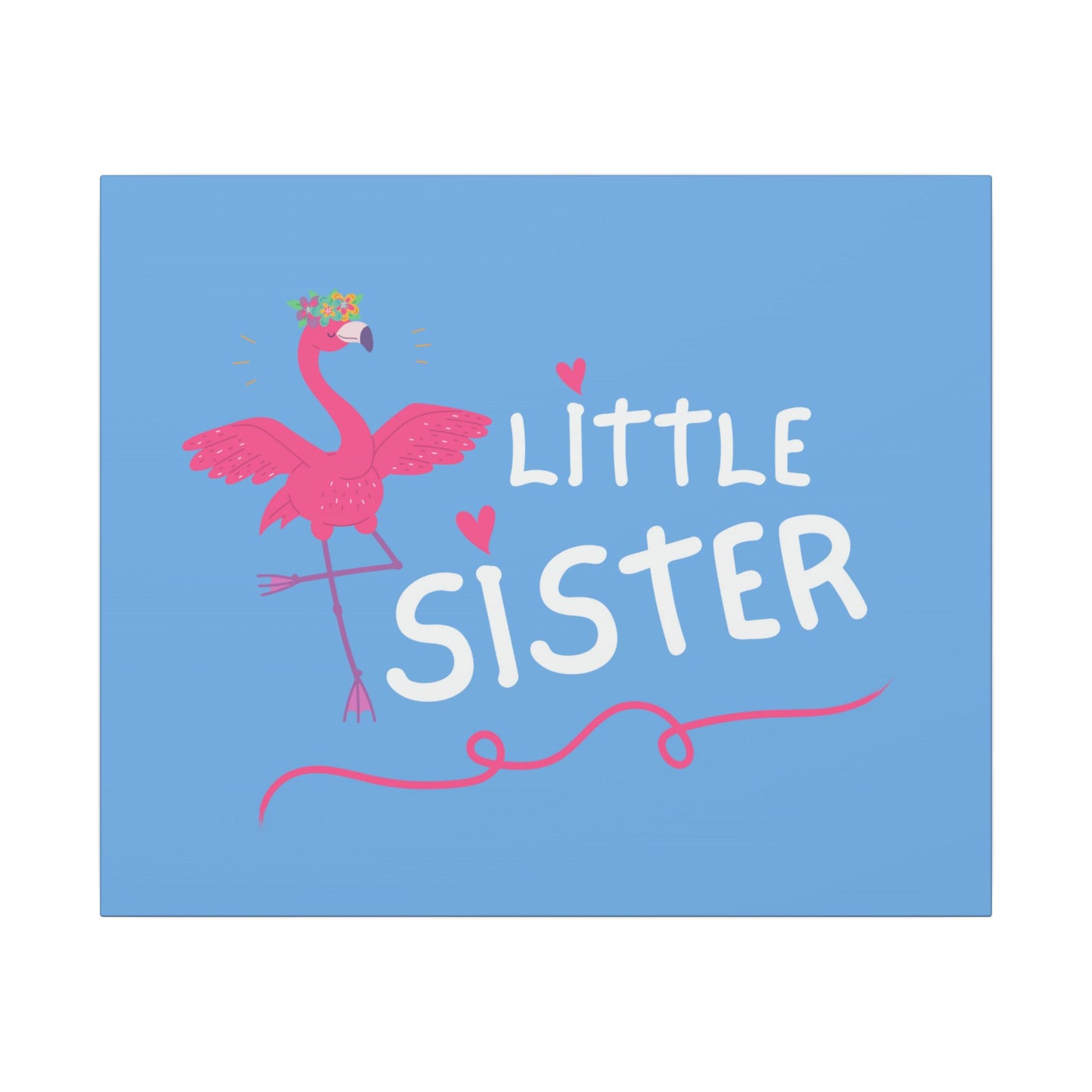 Adorable Little Sister Flamingo. Always On-Time. Canvas Gallery Wraps