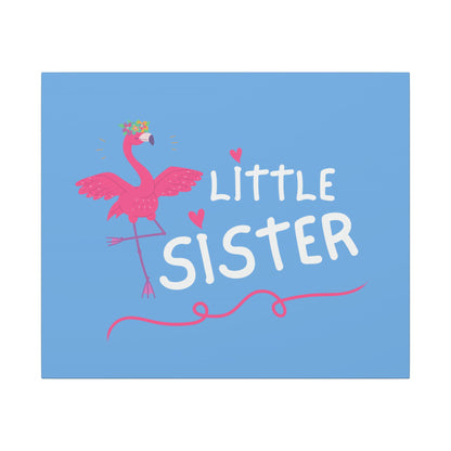 Adorable Little Sister Flamingo. Always On-Time. Canvas Gallery Wraps