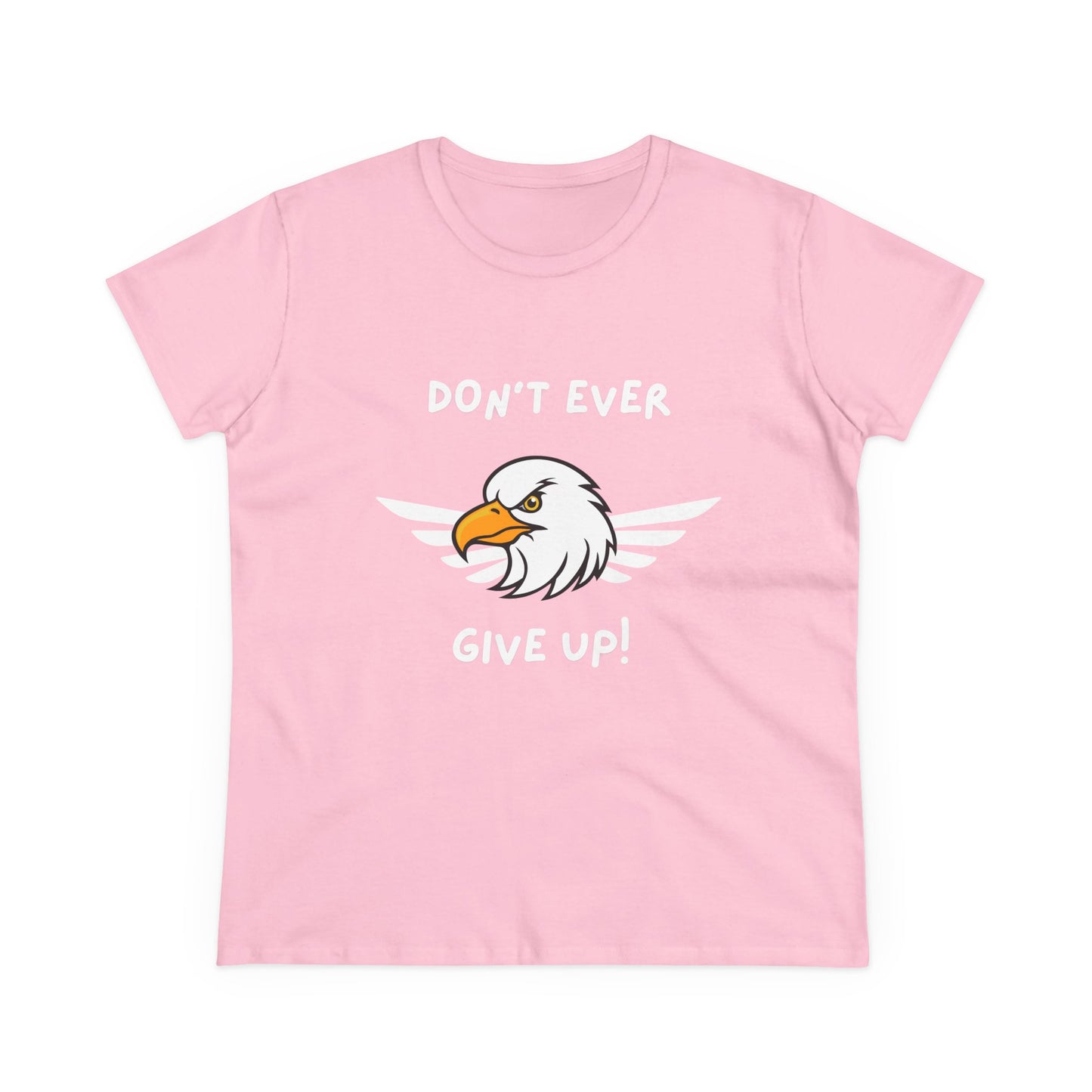 Don't Ever Give Up Eagle! Women's Midweight Cotton Tee