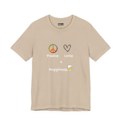 Peace, Love and Hoppiness. Unisex Jersey Short Sleeve Tee