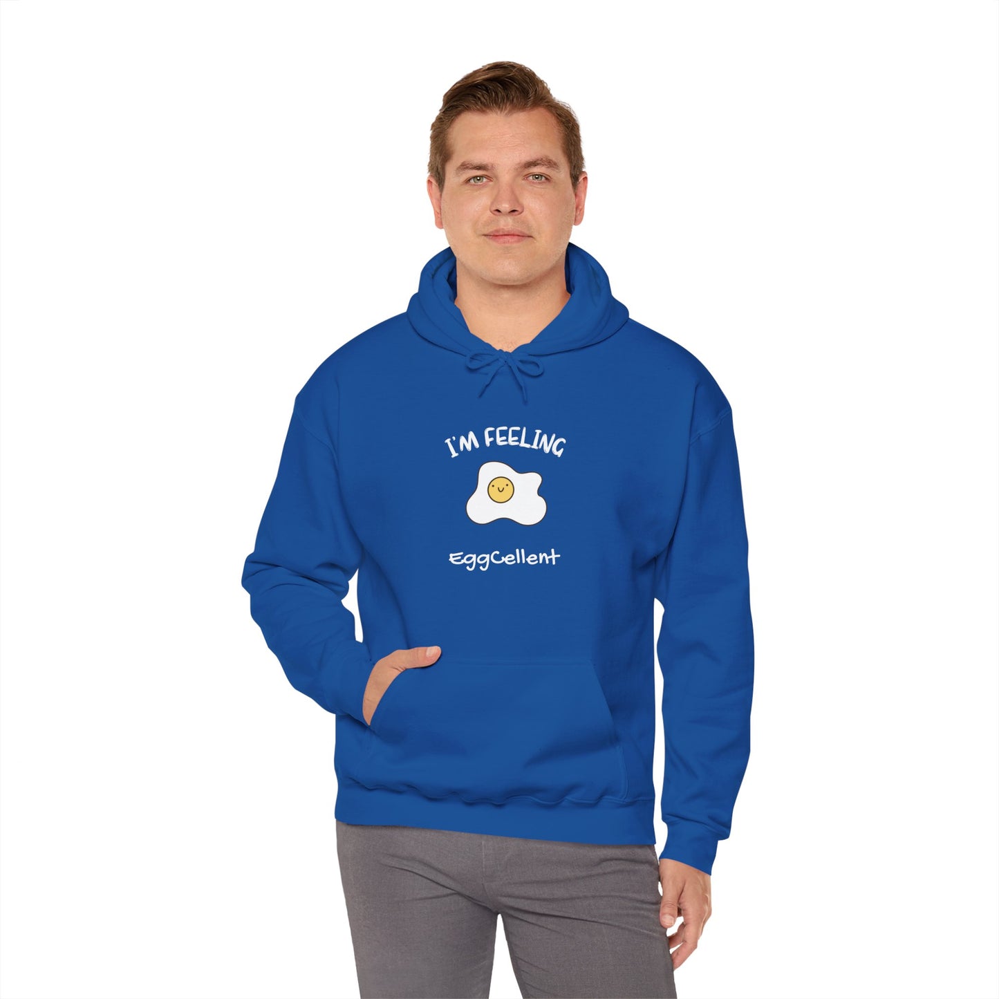 I'm Feeling EggCellent.  Unisex Hooded Sweatshirt.