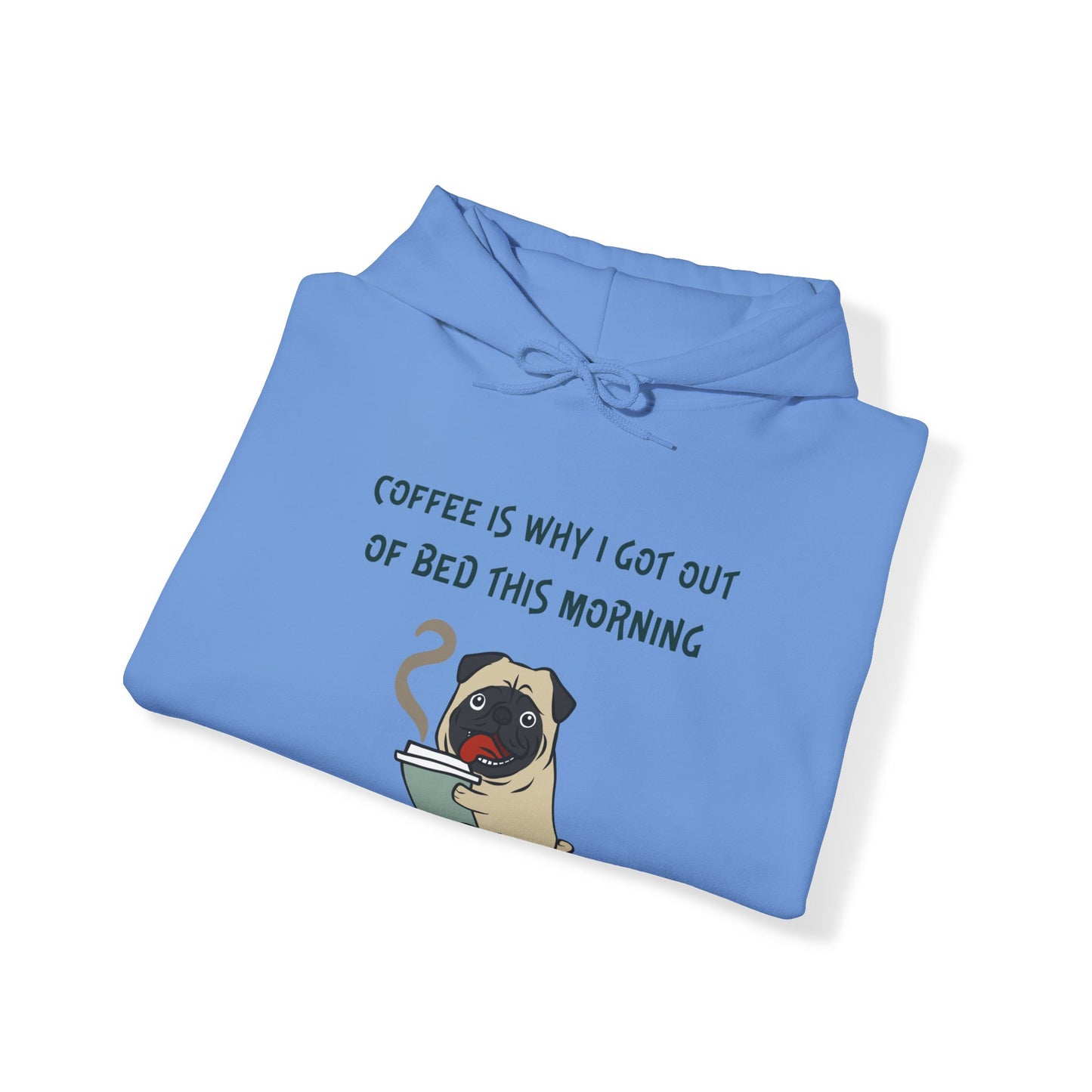 Pete The Bull Dog. Coffee Is Why I Got Out of Bed This Morning. Unisex Heavy Blend™ Hooded Sweatshirt