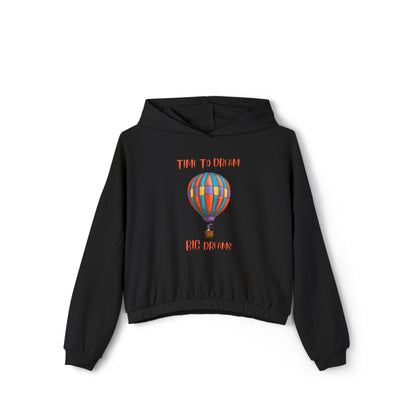 Time To Dream Big Dreams. Women's Cinched Bottom Hoodie