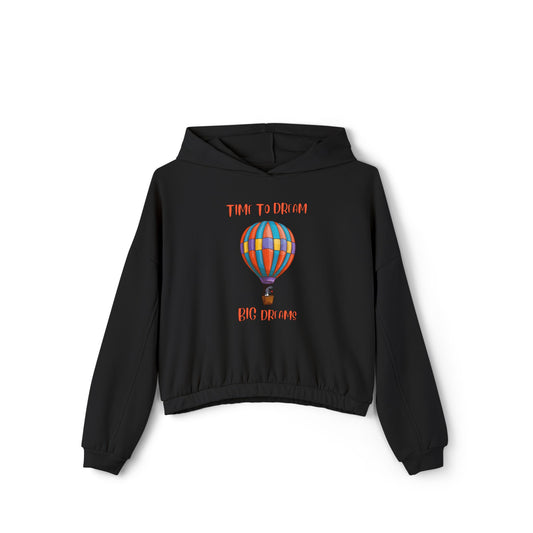 Time To Dream Big Dreams. Women's Cinched Bottom Hoodie