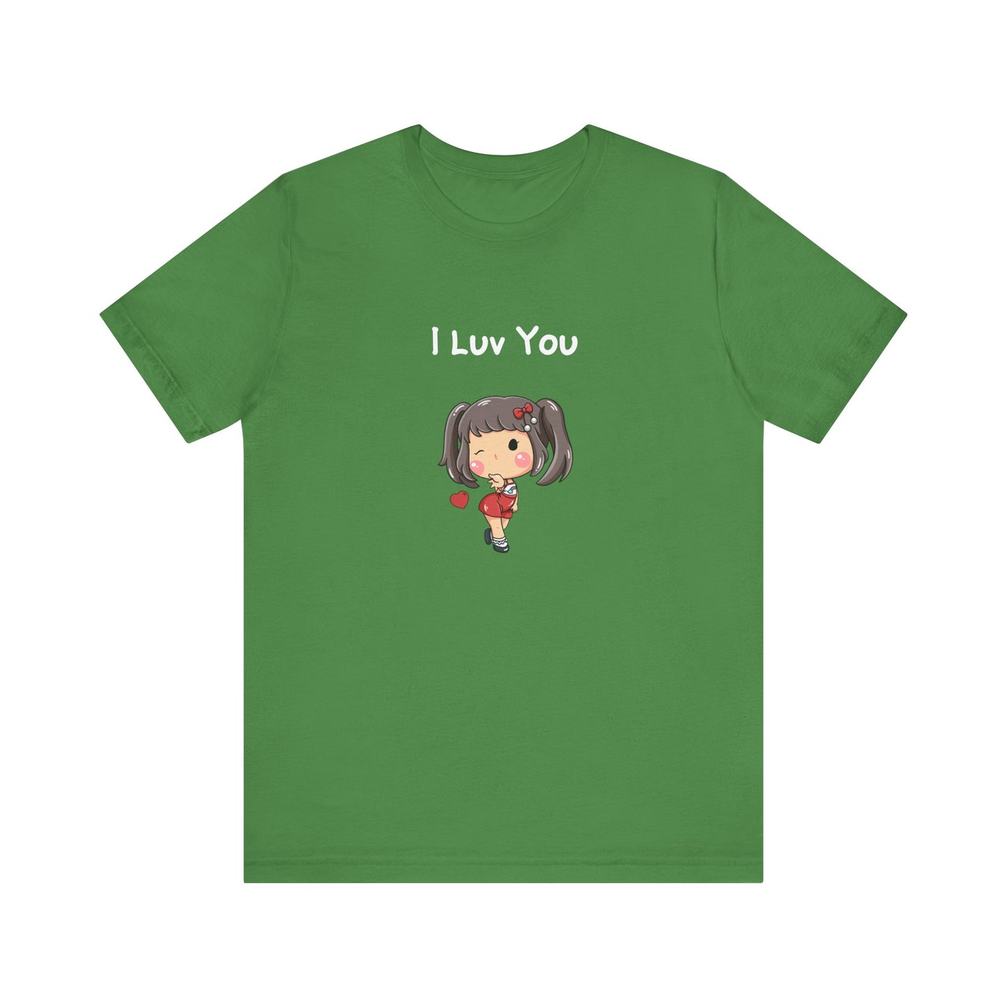 I Luv You. Unisex Jersey Short Sleeve Tee