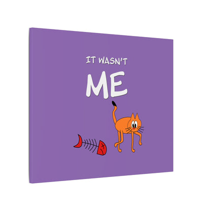 Canvas Print - Funny Cat Leo Saying 'It Wasn't Me'